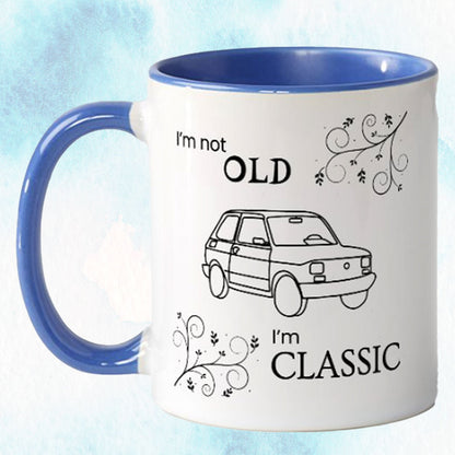 I'm not Old, I'm Classic Mug