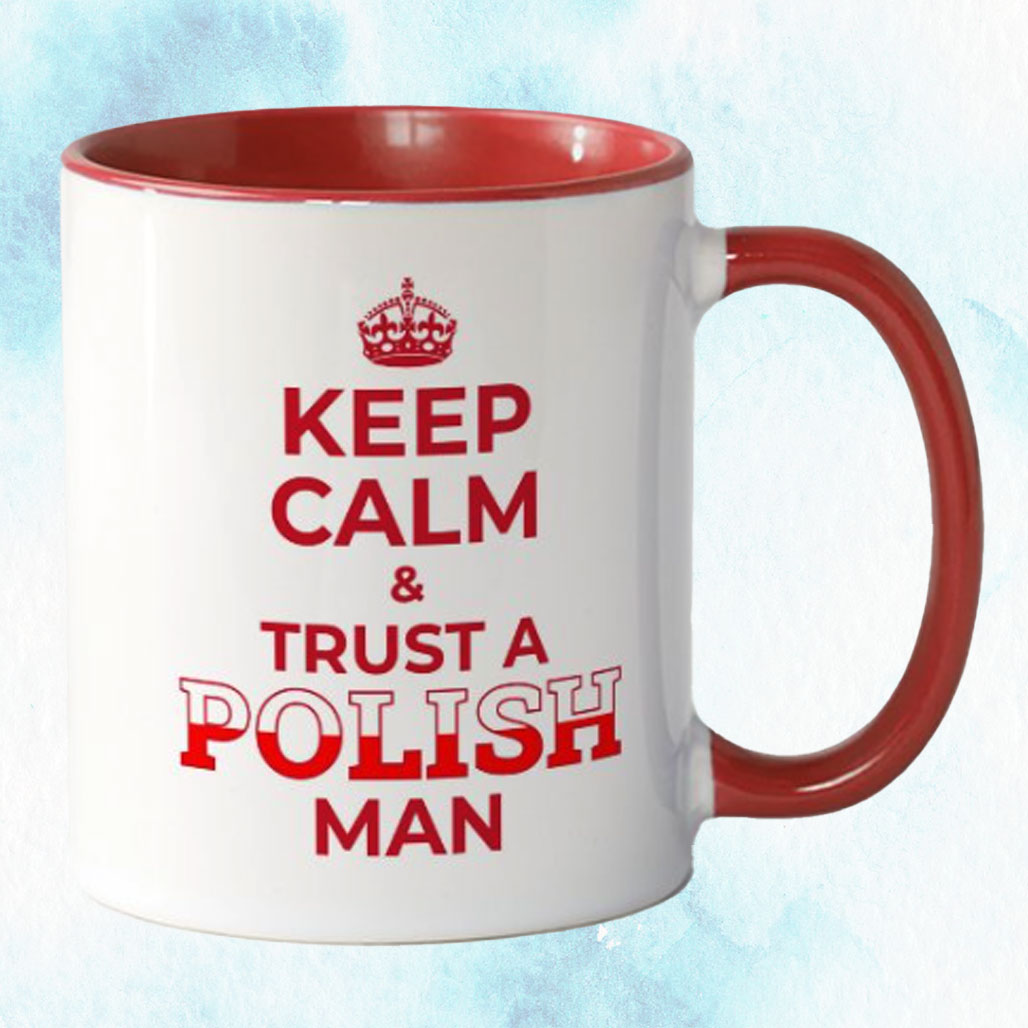 You don't scare me, I'm married to a Polish Man Mug