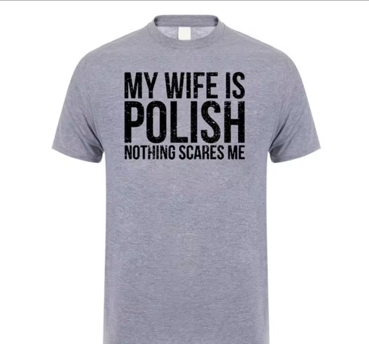 My Wife is Polish, Nothing Scares Me T-Shirt