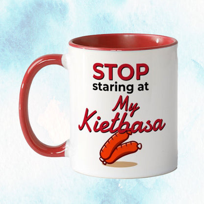 Stop Staring at My Kielbasa Mug