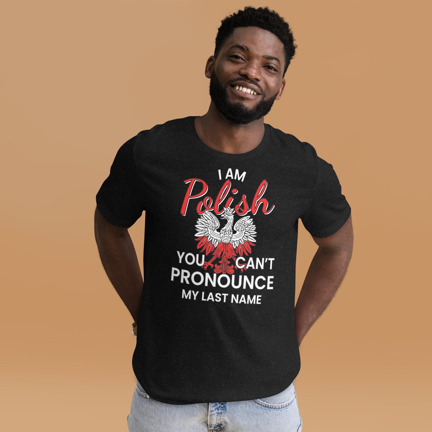 You Can't Pronounce my Last Name - Unisex t-shirt